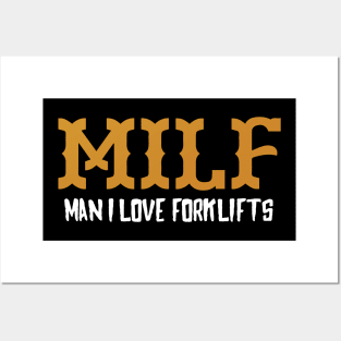 MILF Man I Love Forklifts Posters and Art